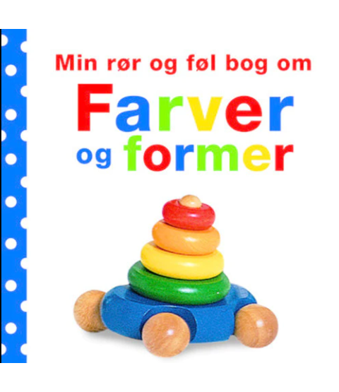 Min rør og føl bog om Farver og former