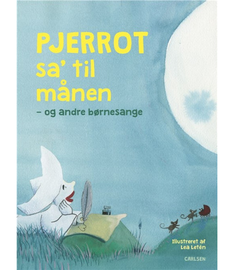Pjerrot sa' til månen - og andre børnesange